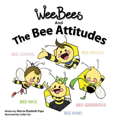 Wee Bees and The Bee Attitudes, Marcia Papa - Paperback - 9781773703534