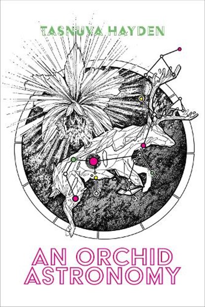 An Orchid Astronomy, Tasnuva Hayden - Paperback - 9781773852713