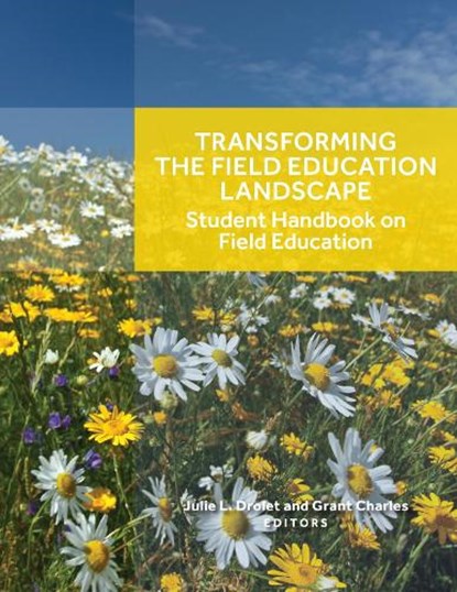 Transforming the Field Education Landscape, Julie L. Drolet ; Grant Charles - Paperback - 9781773855585