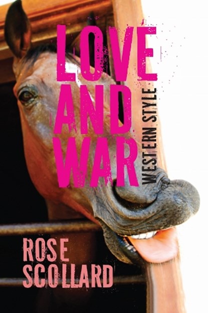 Love and War Western Style, Rose Scollard - Paperback - 9781773856155