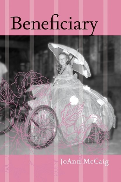 Beneficiary, JoAnn McCaig - Gebonden - 9781773856773
