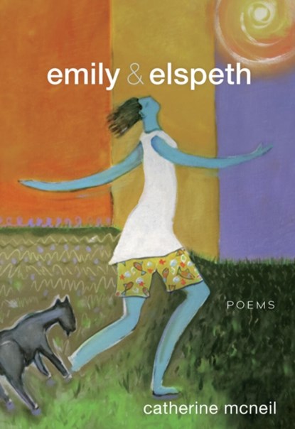 Emily & Elspeth, Catherine McNeil - Paperback - 9781773860992
