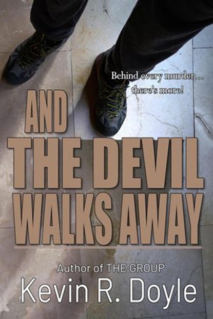And the Devil Walks Away, Kevin R. Doyle - Ebook - 9781773920580