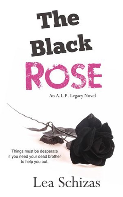 The Black Rose, Lea Schizas - Ebook - 9781773920887