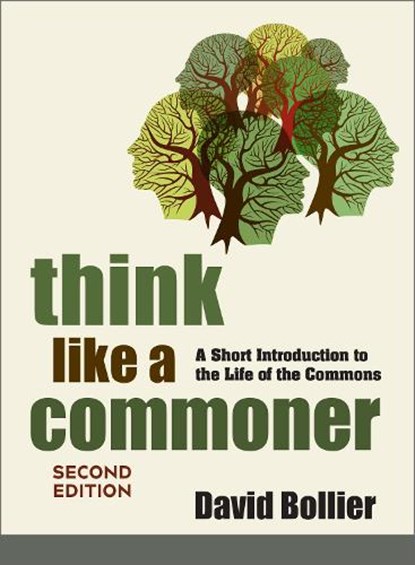 Think Like a Commoner, Second Edition, David Bollier - Paperback - 9781774060117