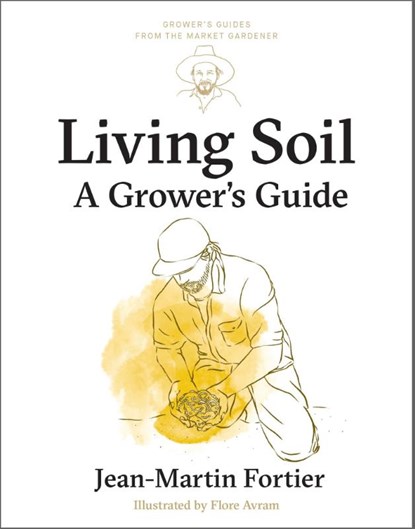 Living Soil, Jean-Martin Fortier - Paperback - 9781774060186
