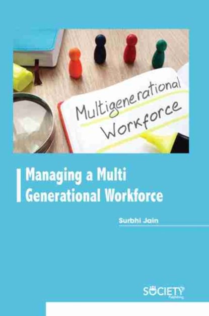 Managing a Multi Generational Workforce, Surbhi Jain - Gebonden - 9781774076644