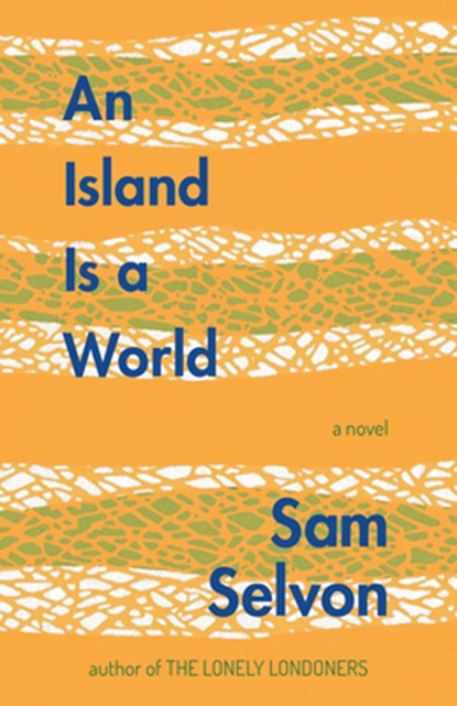 An Island Is a World, Sam Selvon - Paperback - 9781774150047