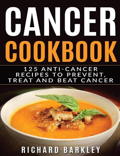 Cancer Cookbook, Richard Barkley - Paperback - 9781774340189