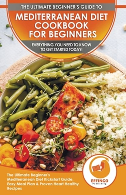 Mediterranean Diet Cookbook For Beginners, Abigail Murphy - Paperback - 9781774351246