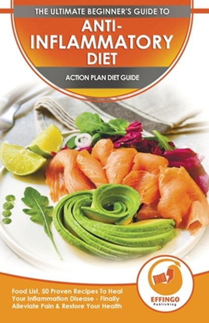 Anti-Inflammatory Diet & Action Plans, Abigail Murphy - Paperback - 9781774351277