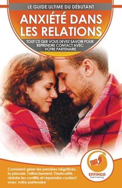 Anxiete Dans Les Relations, Logan Thomas - Paperback - 9781774351413