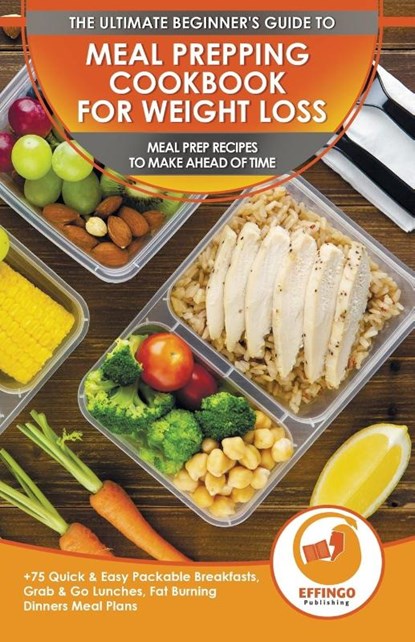 Meal Prepping Cookbook for Weight Loss, Abigail Murphy - Paperback - 9781774351420