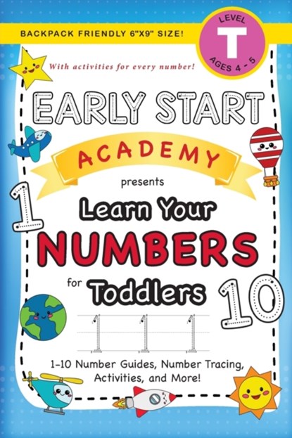 Early Start Academy, Learn Your Numbers for Toddlers, Lauren Dick - Paperback - 9781774377659