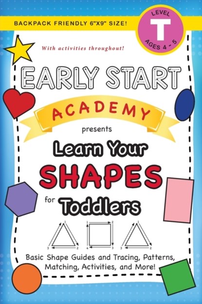 Early Start Academy, Learn Your Shapes for Toddlers, Lauren Dick - Paperback - 9781774377666