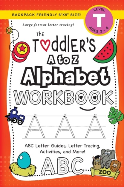 The Toddler's A to Z Alphabet Workbook, Lauren Dick - Paperback - 9781774377680