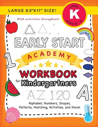 Early Start Academy Workbook for Kindergartners, Lauren Dick - Paperback - 9781774377796