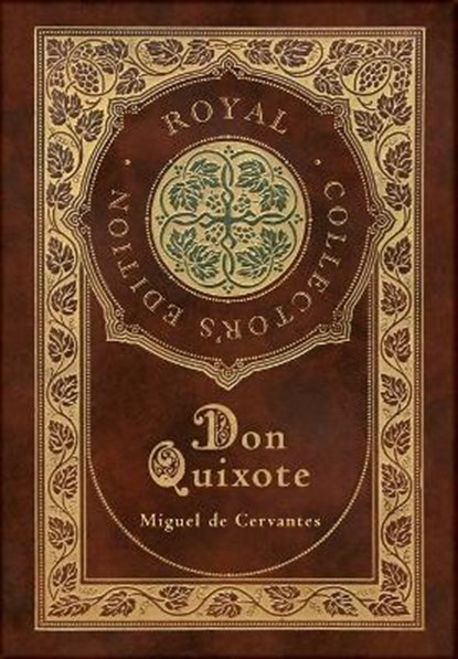 Don Quixote (Royal Collector's Edition) (Case Laminate Hardcover with Jacket), Miguel De Cervantes - Gebonden - 9781774378625