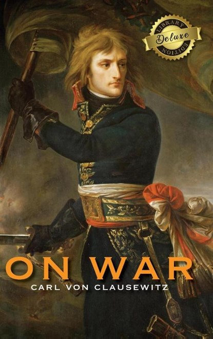 On War (Deluxe Library Edition) (Annotated), Carl Von Clausewitz - Gebonden - 9781774378731