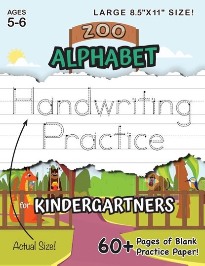 Zoo Alphabet Handwriting Practice for Kindergartners (Large 8.5x11 Size!), Lauren Dick - Paperback - 9781774379806