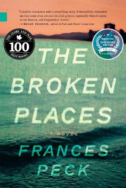 The Broken Places, Frances Peck - Paperback - 9781774390450