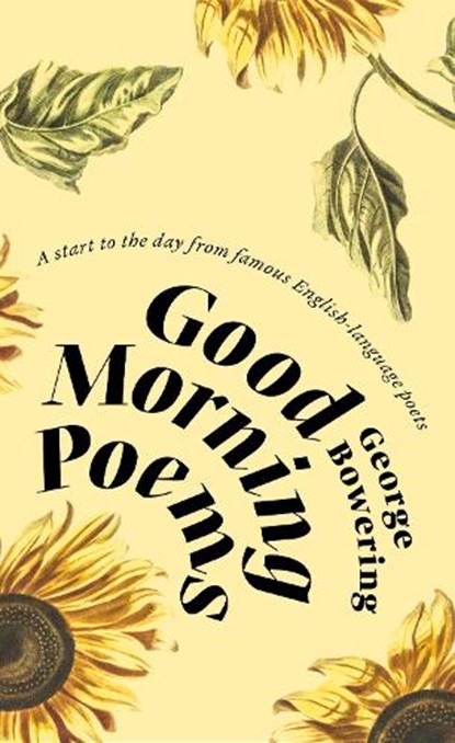 Good Morning Poems, George Bowering - Paperback - 9781774390658
