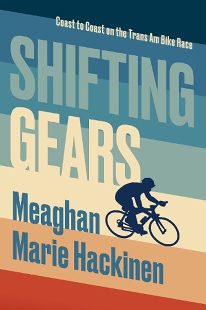 Shifting Gears, Meaghan Marie Hackinen - Paperback - 9781774390801