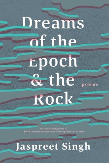 Dreams of the Epoch & the Rock, Jaspreet Singh - Paperback - 9781774391082