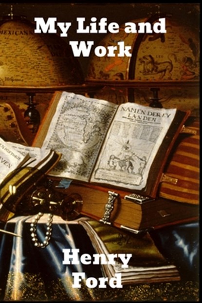 My Life and Work, Mrs Henry Ford - Paperback - 9781774413968