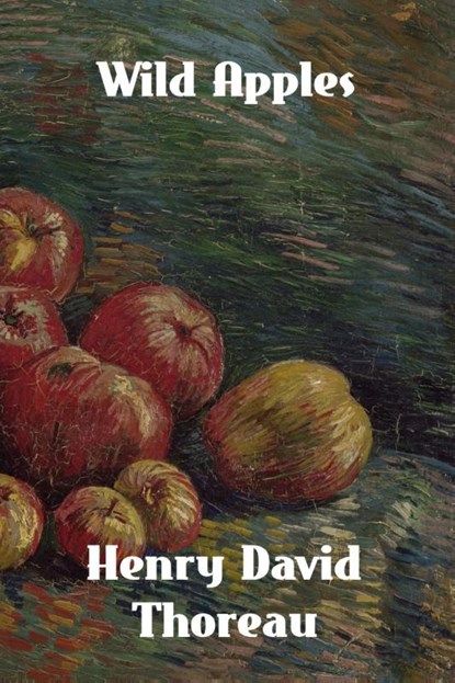 Wild Apples, Henry David Thoreau - Paperback - 9781774419755
