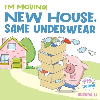 New House, Same Underwear, Brenda Li - Paperback - 9781774470107