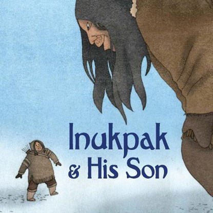 Inukpak and His Son, Neil Christopher - Gebonden - 9781774501993