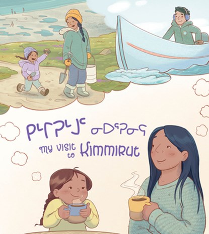 My Visit to Kimmirut, Monica Ittusardjuat - Paperback - 9781774508060