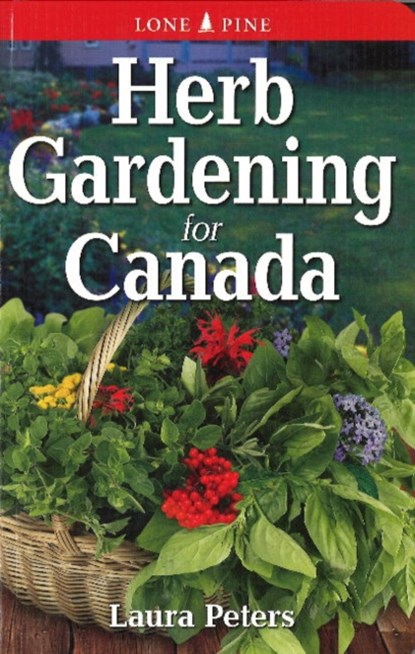 Herb Gardening for Canada, Laura Peters - Paperback - 9781774510377