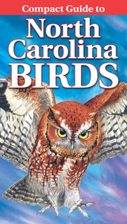 Compact Guide to North Carolina Birds, Curtis Smalling - Paperback - 9781774511558