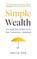 Simple Wealth, David Ash - Paperback - 9781774580103