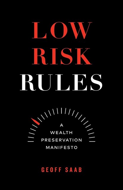 Low Risk Rules, Geoff Saab - Paperback - 9781774581742