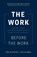 The Work Before the Work, Paul M Caffrey ; Phil M Jones - Paperback - 9781774583005