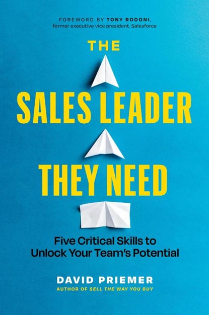 The Sales Leader They Need, David Priemer - Paperback - 9781774584910
