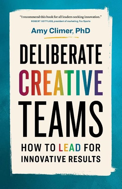 Deliberate Creative Teams, Amy Climer - Paperback - 9781774584934