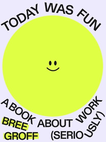 Today Was Fun, Bree Groff - Paperback - 9781774585597