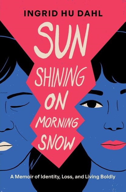 Sun Shining on Morning Snow, Ingrid Hu Dahl - Paperback - 9781774586174