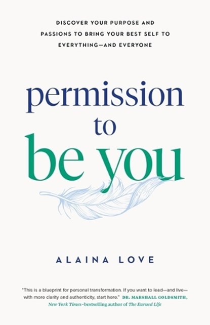 Permission to Be You, Alaina Love - Paperback - 9781774586198