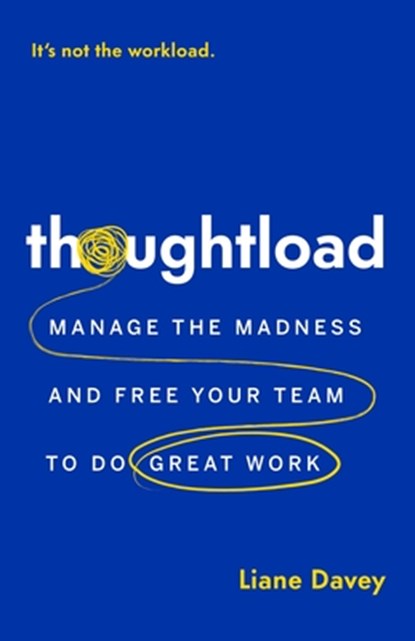 Thoughtload, Liane Davey - Paperback - 9781774586518