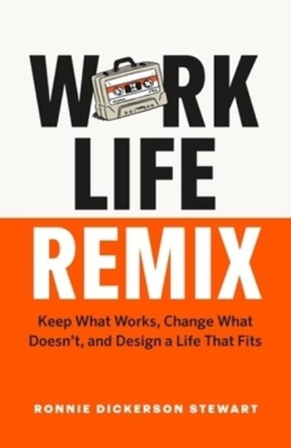 Work Life Remix, Ronnie Dickerson Stewart - Paperback - 9781774586747