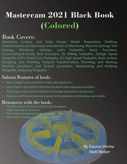 Mastercam 2021 Black Book (Colored), Gaurav Verma ; Matt Weber - Paperback - 9781774590188