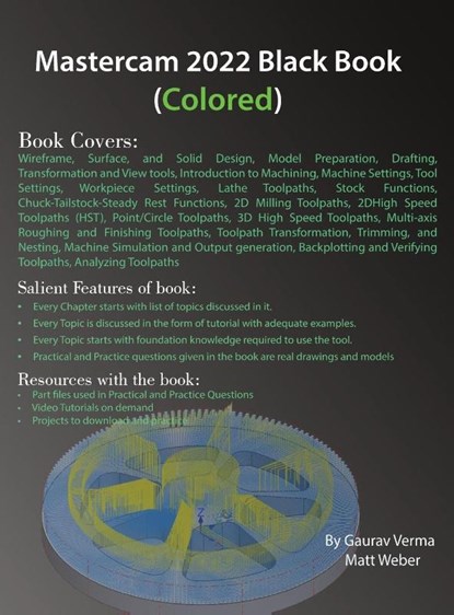 Mastercam 2022 Black Book (Colored), Gaurav Verms ; Matt Weber - Gebonden - 9781774590386