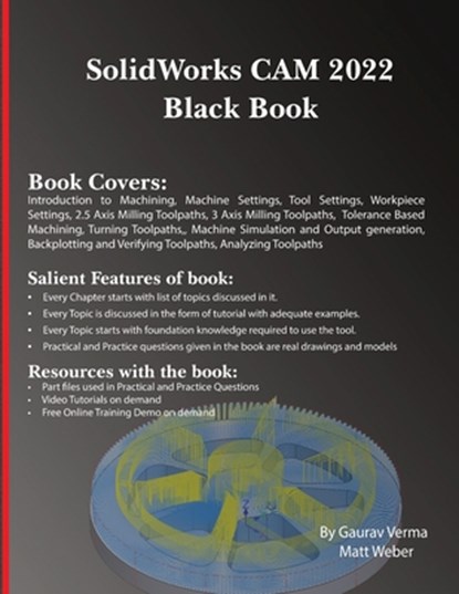 SolidWorks CAM 2022 Black Book, Gaurav Verma ; Matt Weber - Paperback - 9781774590539