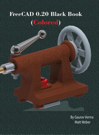 FreeCAD 0.20 Black Book, Gaurav Verma ; Matt Weber - Gebonden - 9781774590843