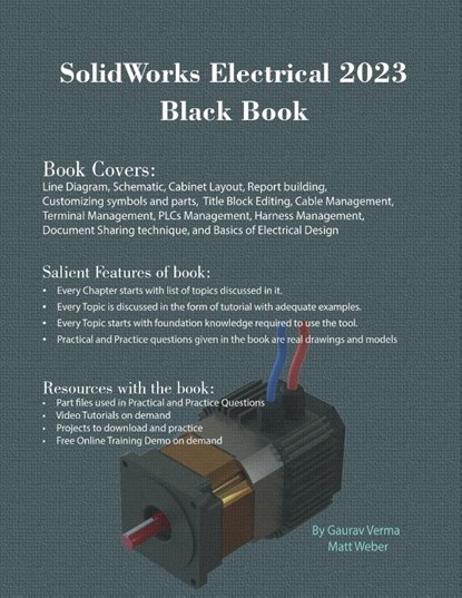 SolidWorks Electrical 2023 Black Book, Gaurav Verma ; Matt Weber - Paperback - 9781774590898